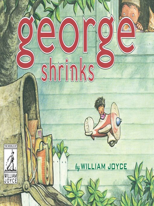 Title details for George Shrinks by William Joyce - Available